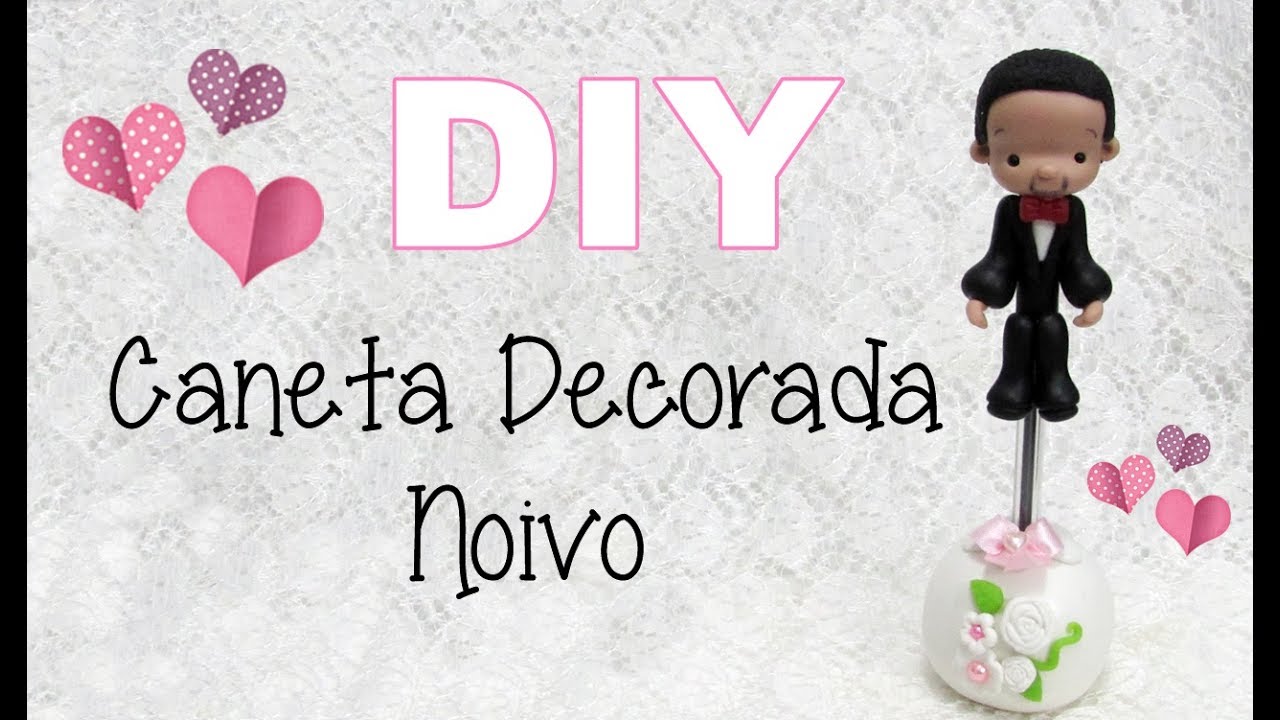 (DIY) Caneta Decorada Noivo COM E SEM MOLDE - Especial 3 Anos do Canal #5