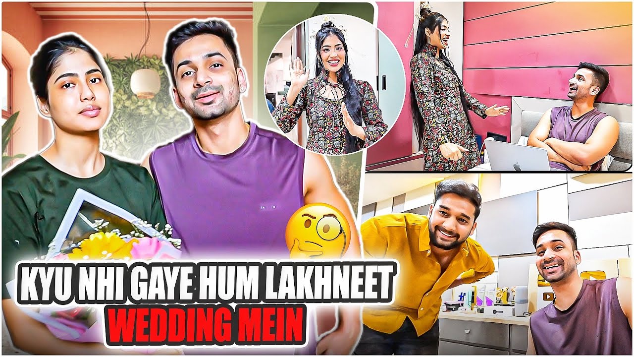 Kyu nahi gye hum lakhneet ke yaha wedding me 
