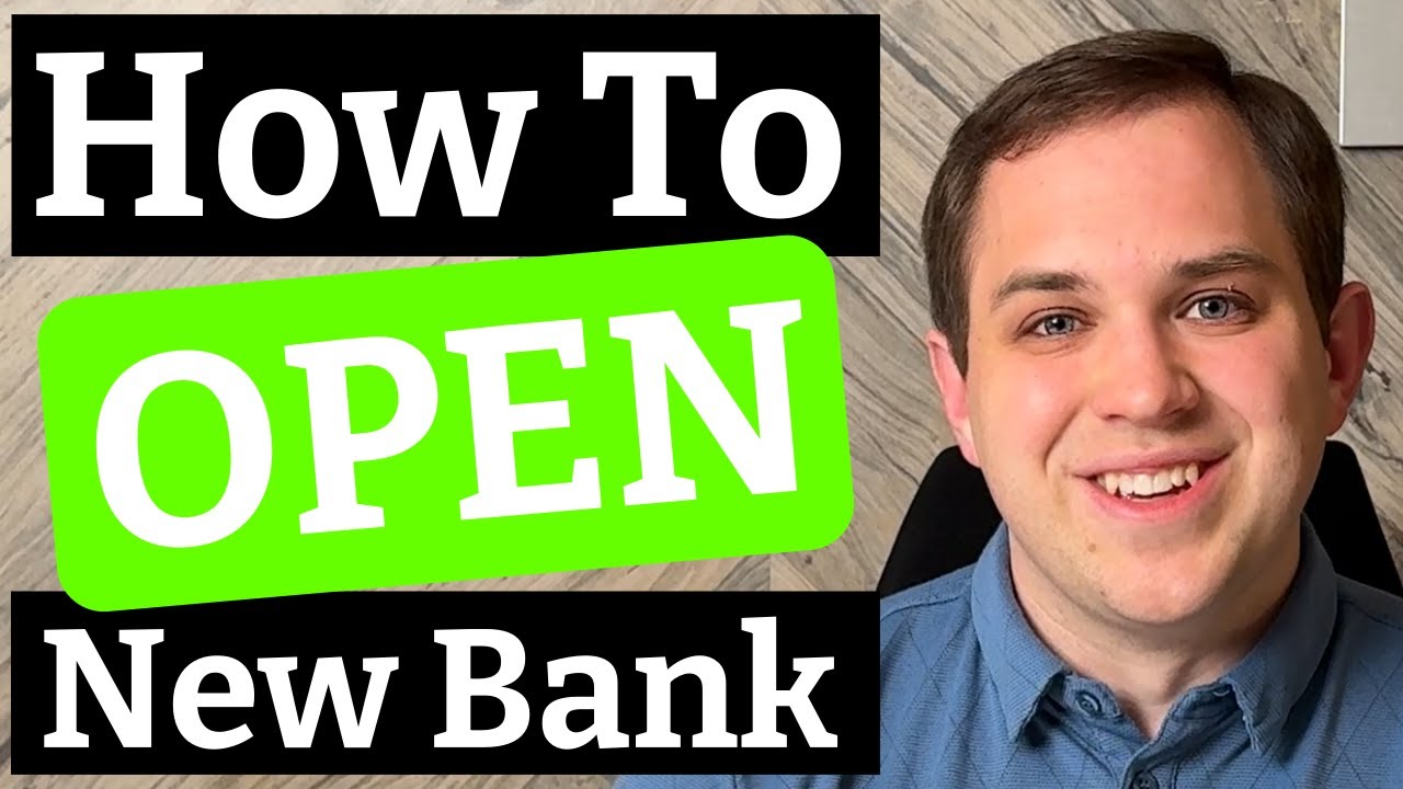 How To Open a New Bank Account!