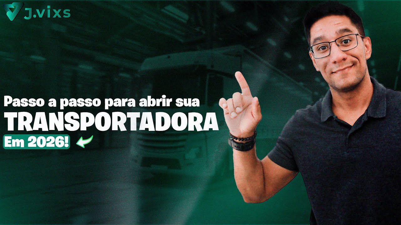 COMO ABRIR SUA TRANSPORTADORA EM 2026 - PASSO A PASSO