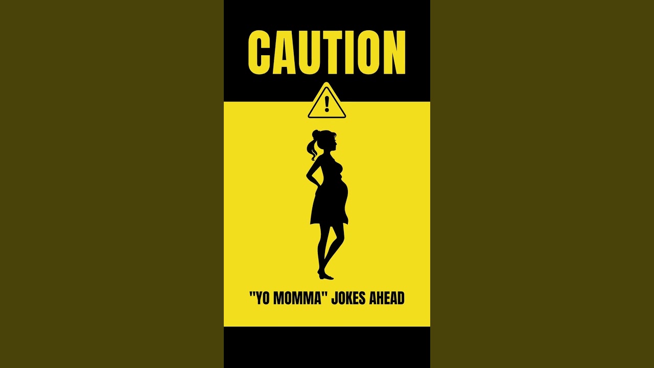Yo Momma so fat.....