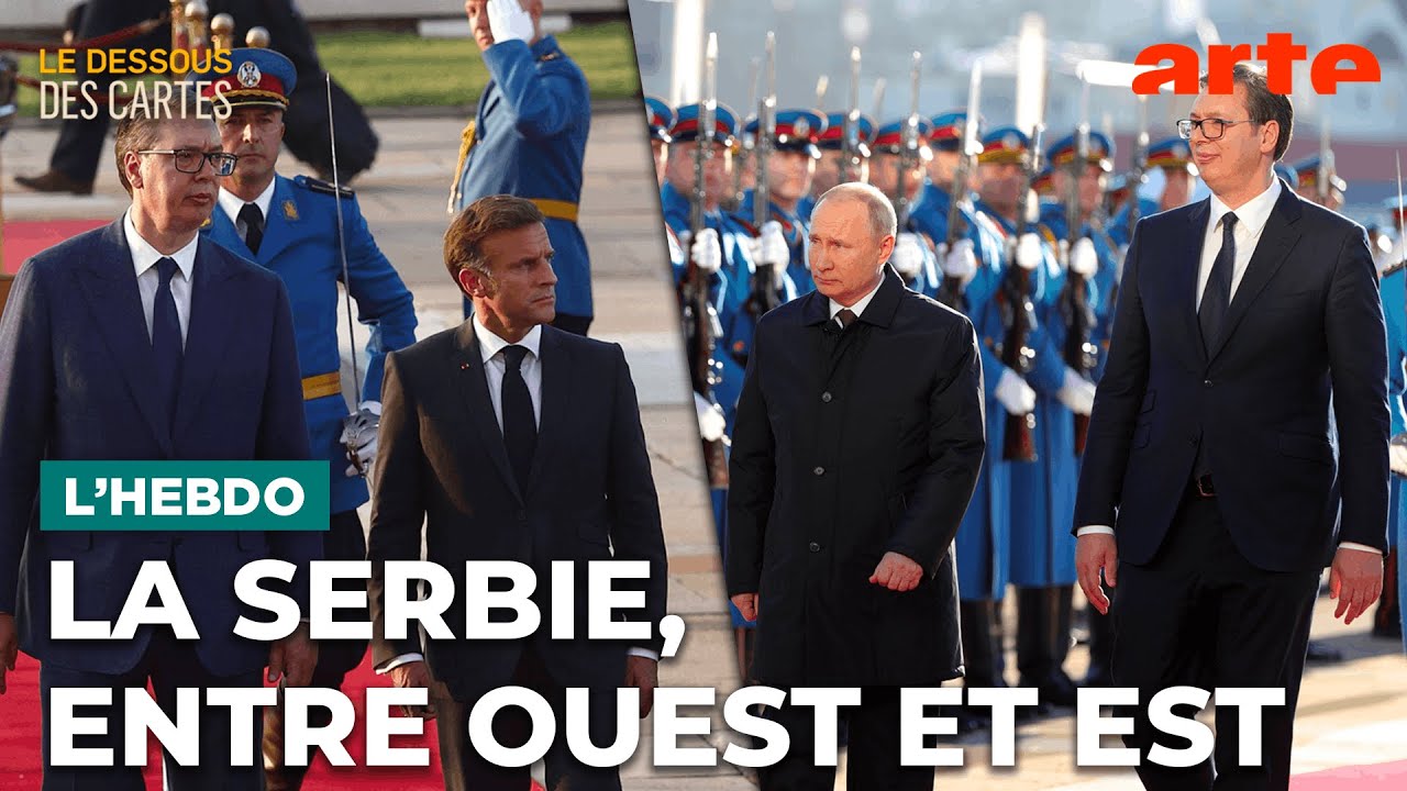 Serbie : entre Pékin, Bruxelles et Moscou ? | Le dessous des cartes - ARTE