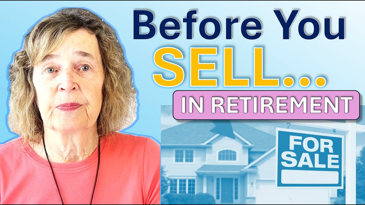Should You Sell Your Home in Retirement? The Truth No One Tells You
