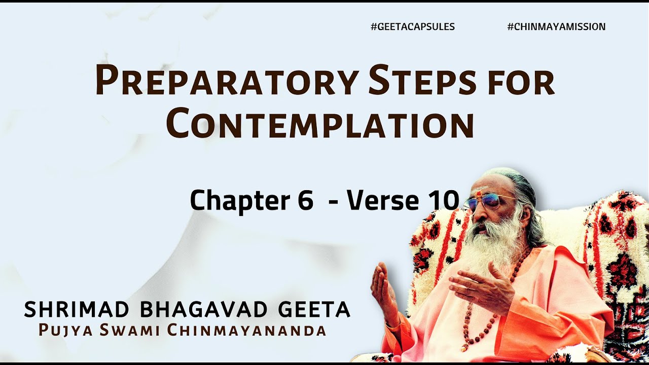 Bhagavad Geeta-Preparatory Steps for Contemplation (Chapter 6 Verse 10) #ChinmayaMission