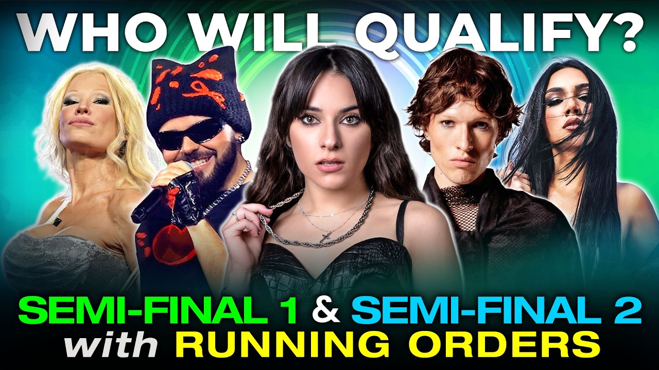 Who Will Qualify from Semi-final 1 and Semi-final 2 - Running Orders - Eurovision Songs Contest 2026
