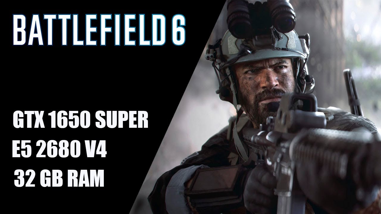 Battlefield 6 (Multiplayer) | GTX 1650 Super | Xeon 2680 V4 | 1080p