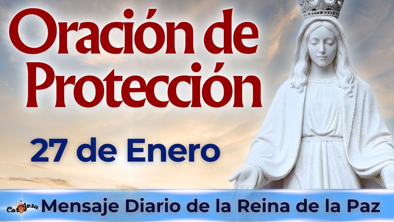 ❤️‍🔥CORAZA de PROTECCIÓN y CONSAGRACIÓN de las FAMILIAS | para BENDECIR el día | 27 de Enero