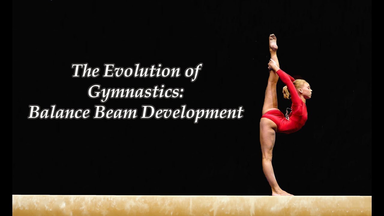 Learn the Evolution of Gymnastics: Balance Beam Development