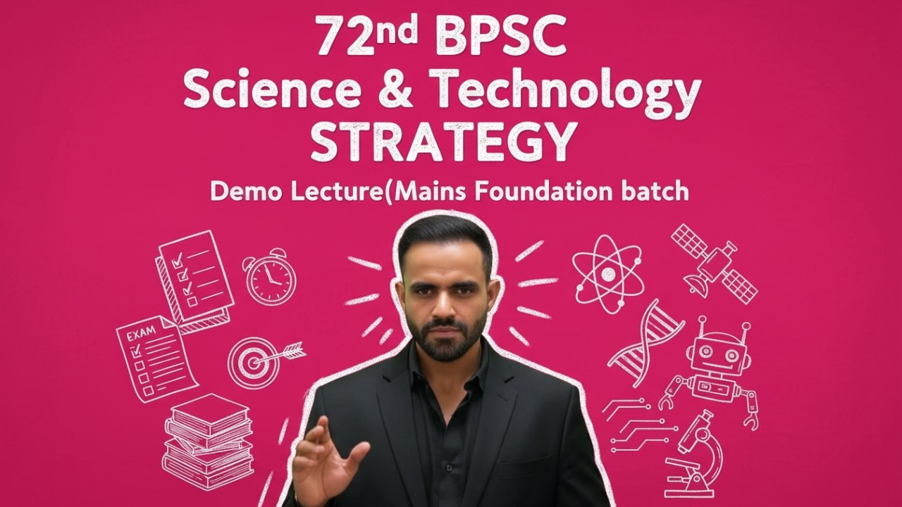 72nd bpsc mains syllabus preparation strategy - science & technology syllabus & answer writing