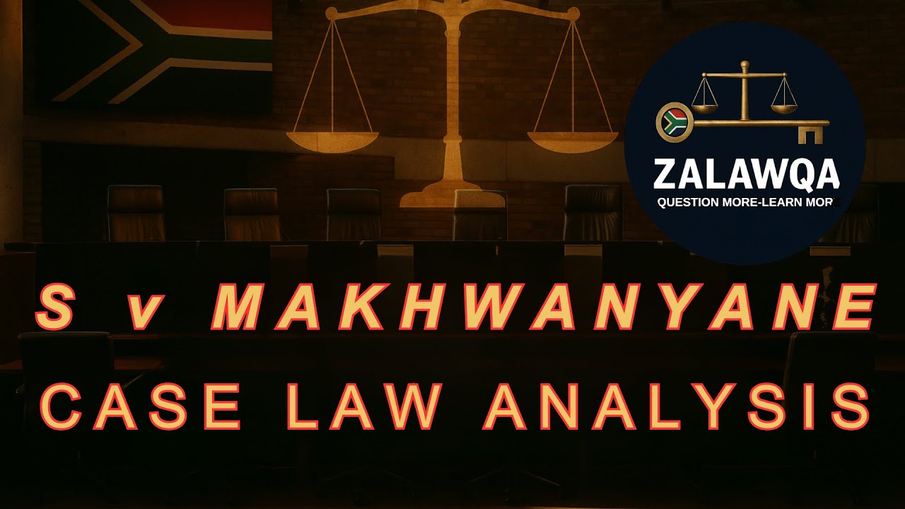 S V MAKWANYANE CASE LAW ANALYSIS | SOUTH AFRICAN CONSTITUTIONAL LAW