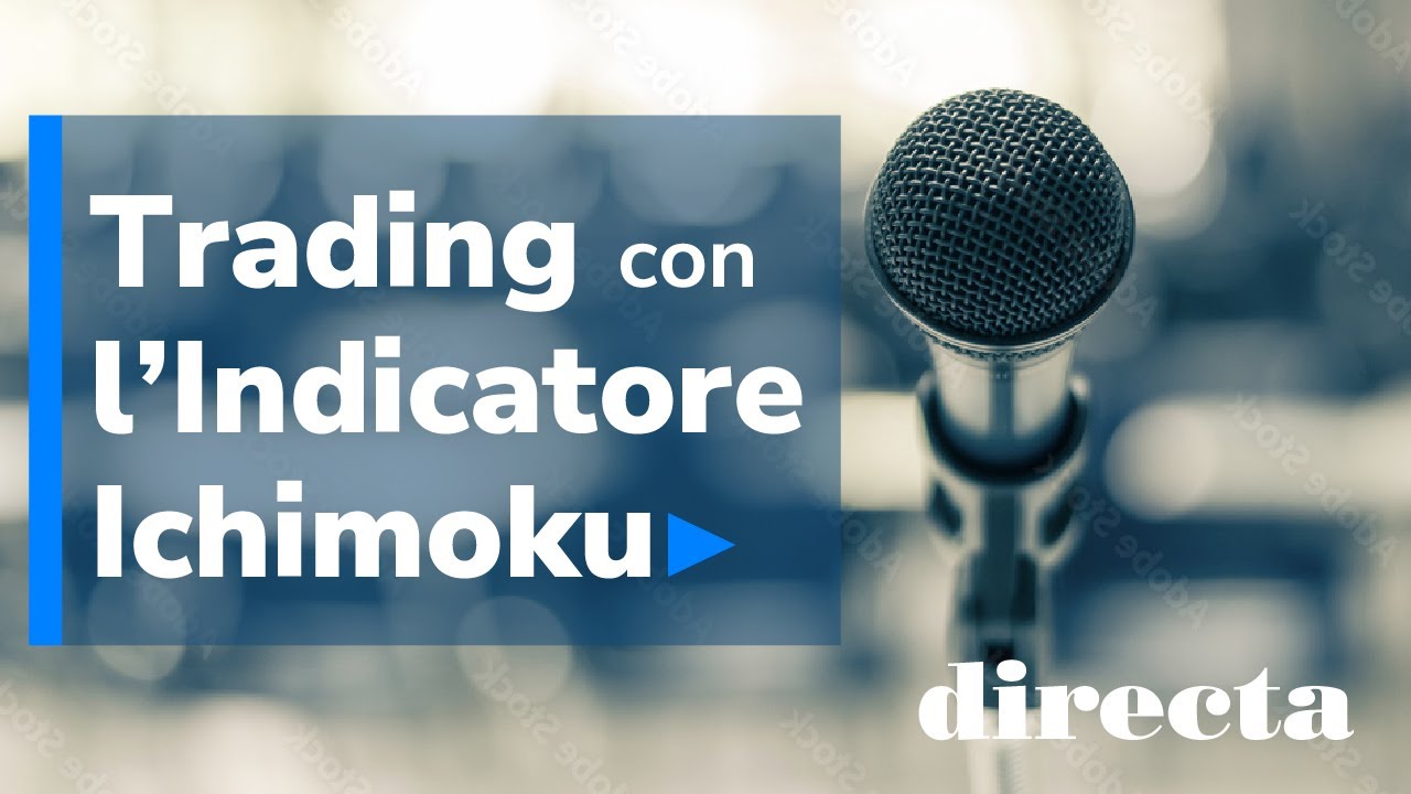Trading con l’Indicatore Ichimoku - con Corrado Rondelli