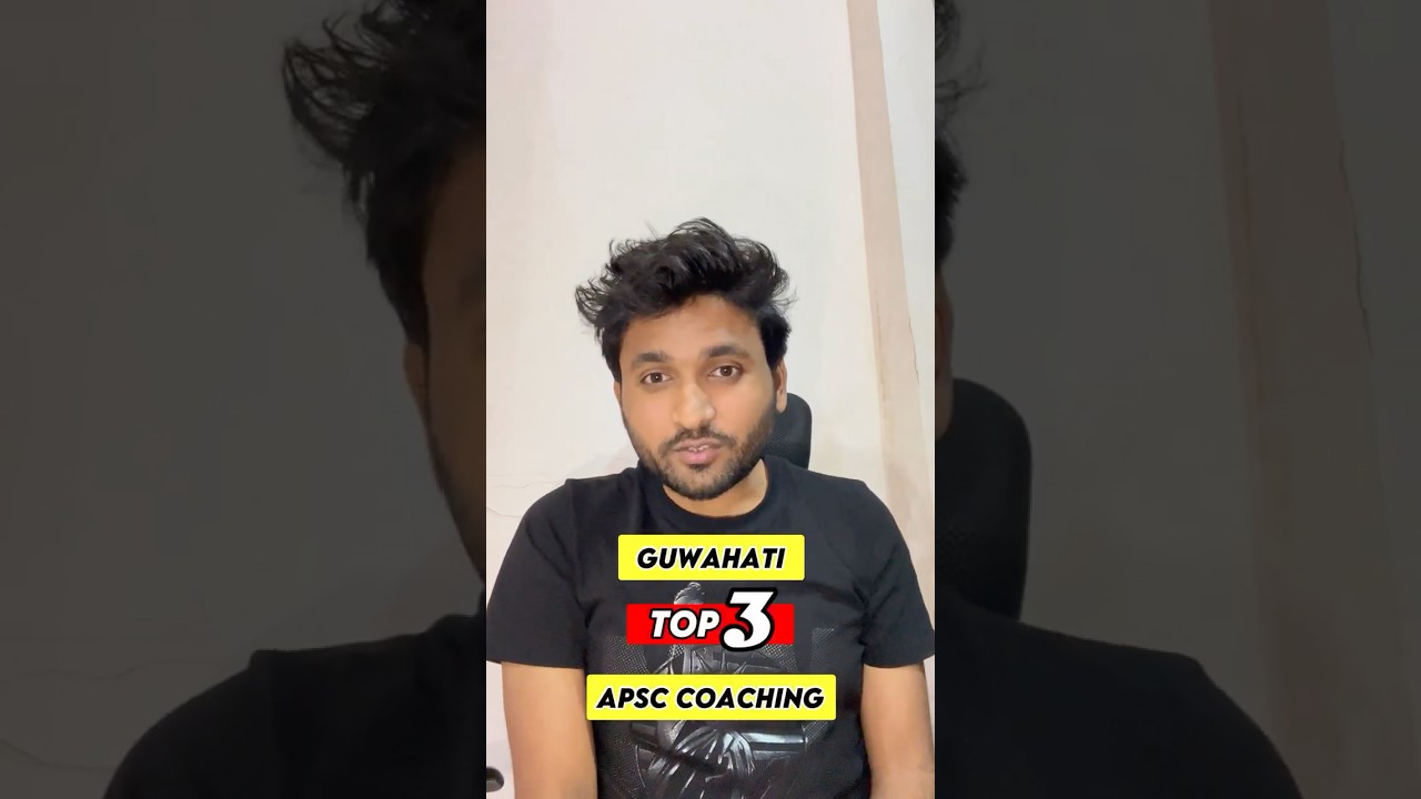 Top 3 APSC Coaching Guwahati | CoachingKhojo #apsccoaching #apsccoachinginguwahati
