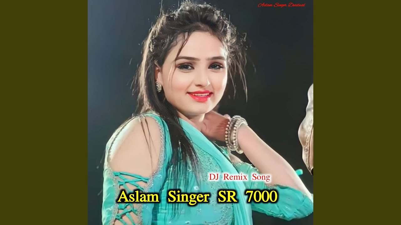 Aslam Singer SR 7000 (Remix)