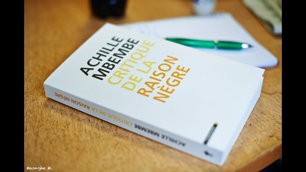 ACHILLE MBEMBE - Critique de la Raison Nègre (www.thinkingafrica.org)