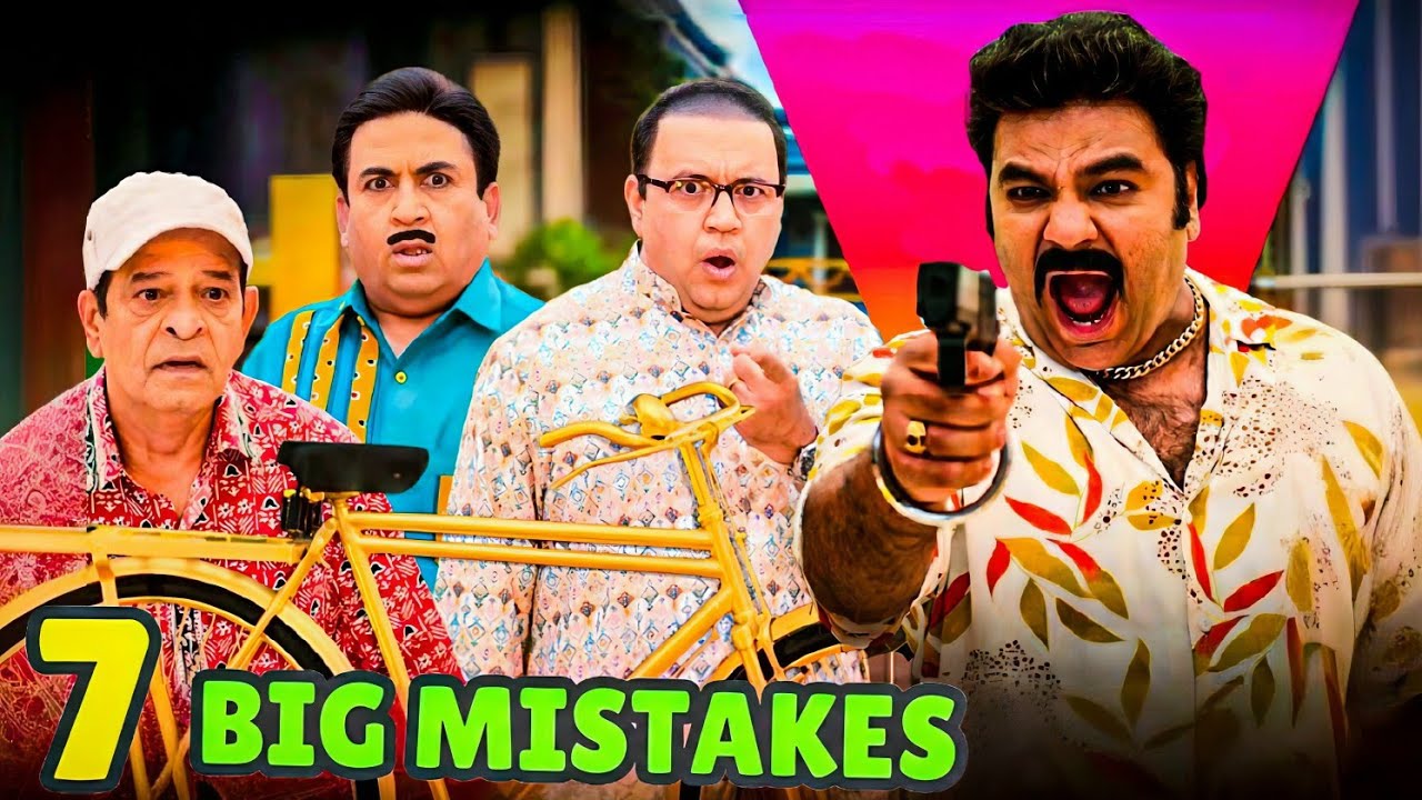 7 Big Mistakes in Taarak Mehta kaa Ooltah Chashma | Abdul ki Cycle 🤡
