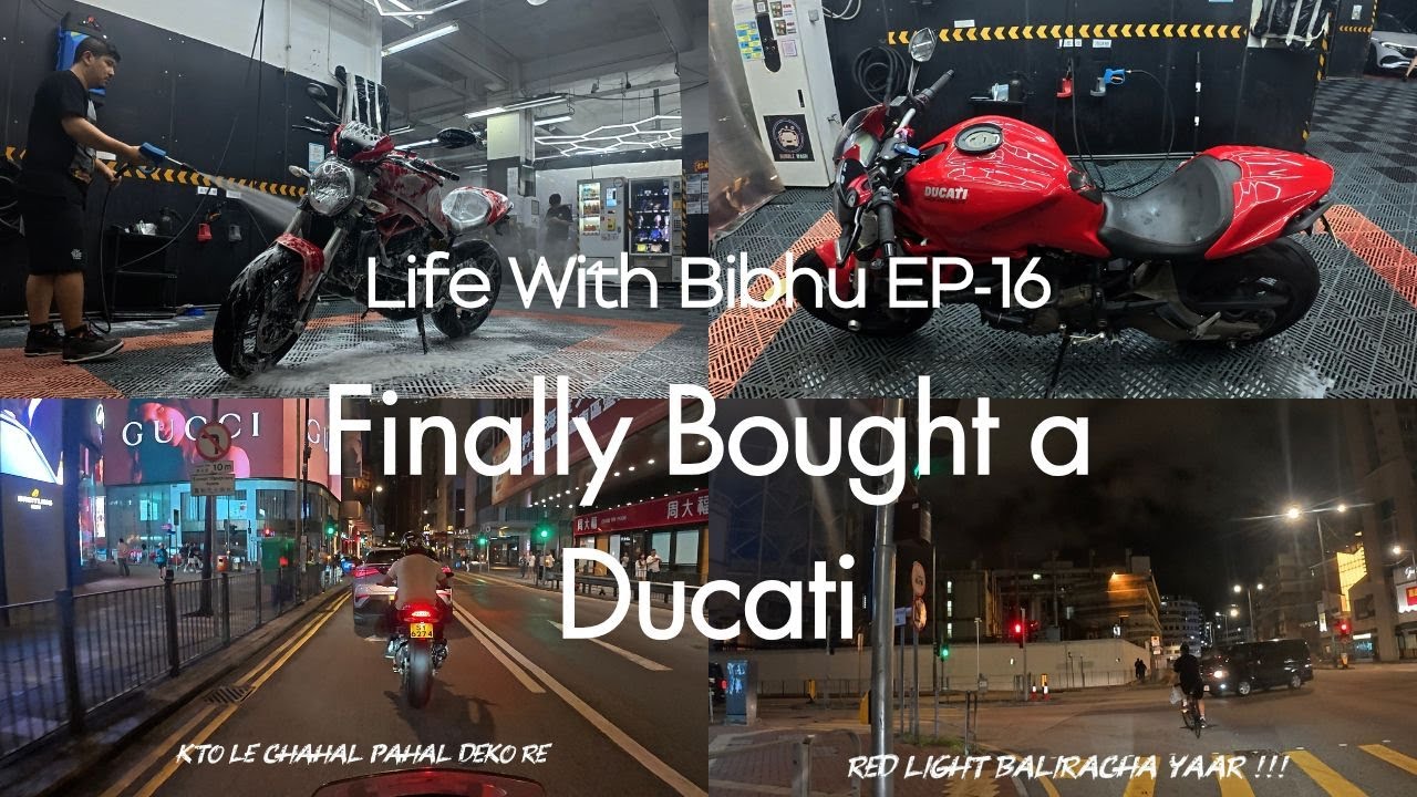 EP 16 | Bought a Ducati | Bike Wash and Night Ride in Kowloon and HK Island | One Bucket List Ticked