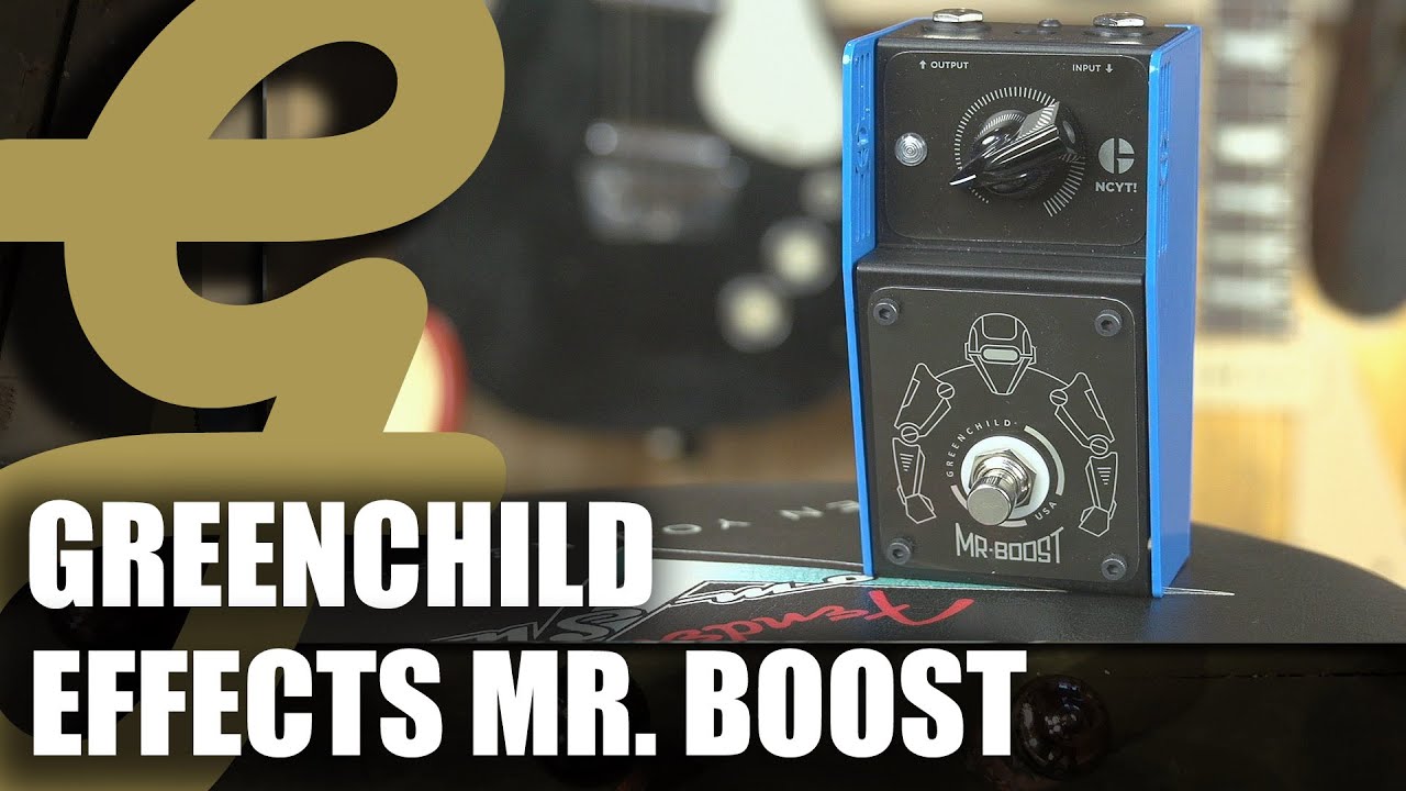Greenchild Effects | Mr. Boost