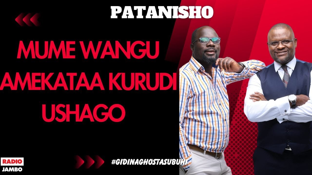 PATANISHO : MUME WANGU AMEKATAA KURUDI USHAGO