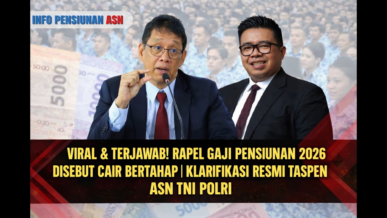 VIRAL & TERJAWAB! Rapel Gaji Pensiunan 2026 Disebut Cair Bertahap | Klarifikasi Resmi TASPEN