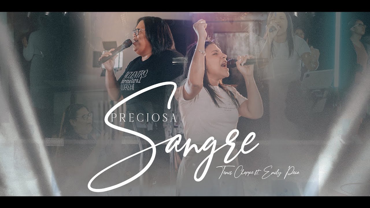 Preciosa Sangre [En Vivo]| Temis Chappe ft. Emily Pe&ntilde;a