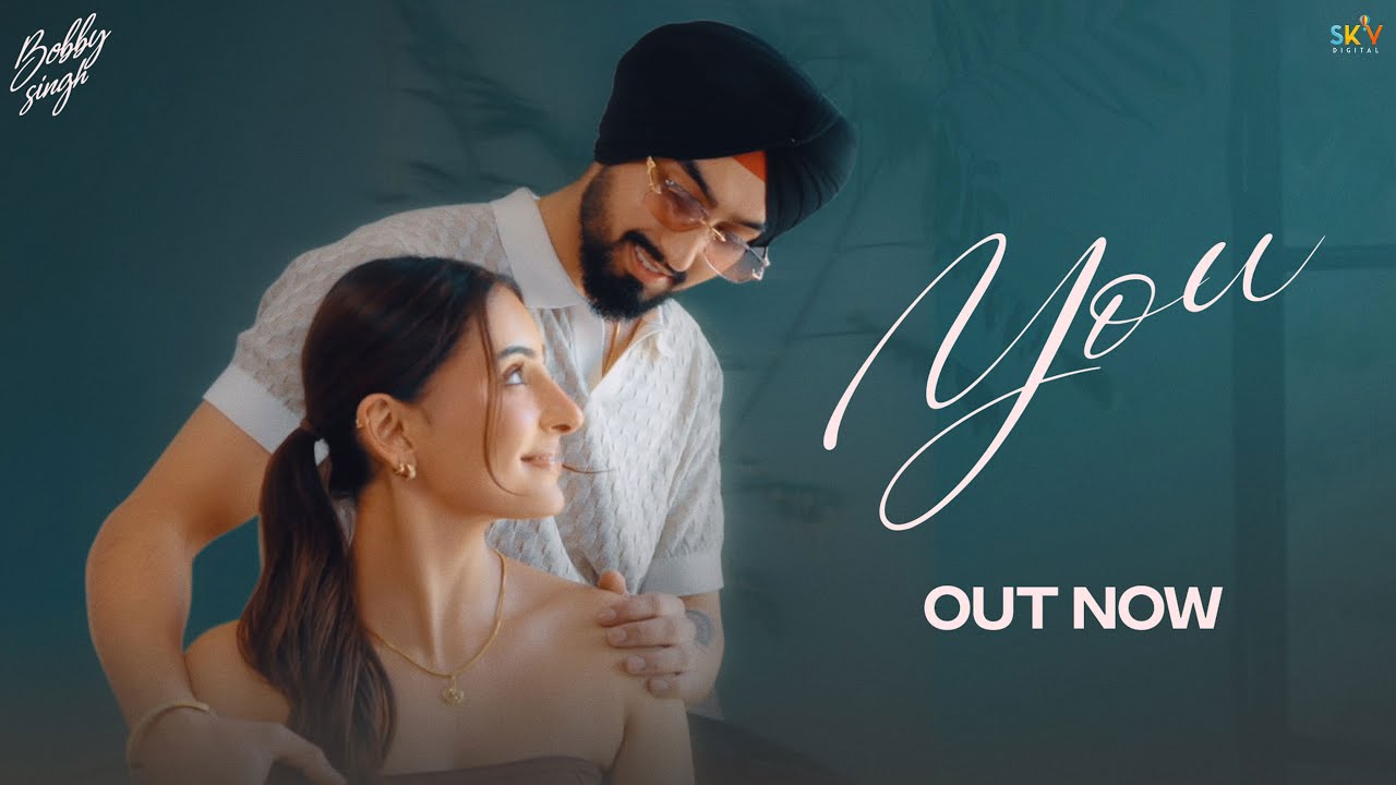 You (Official Video) Bobby Singh | Latest Punjabi songs 2025 | SKY Digital | @_BobbySingh