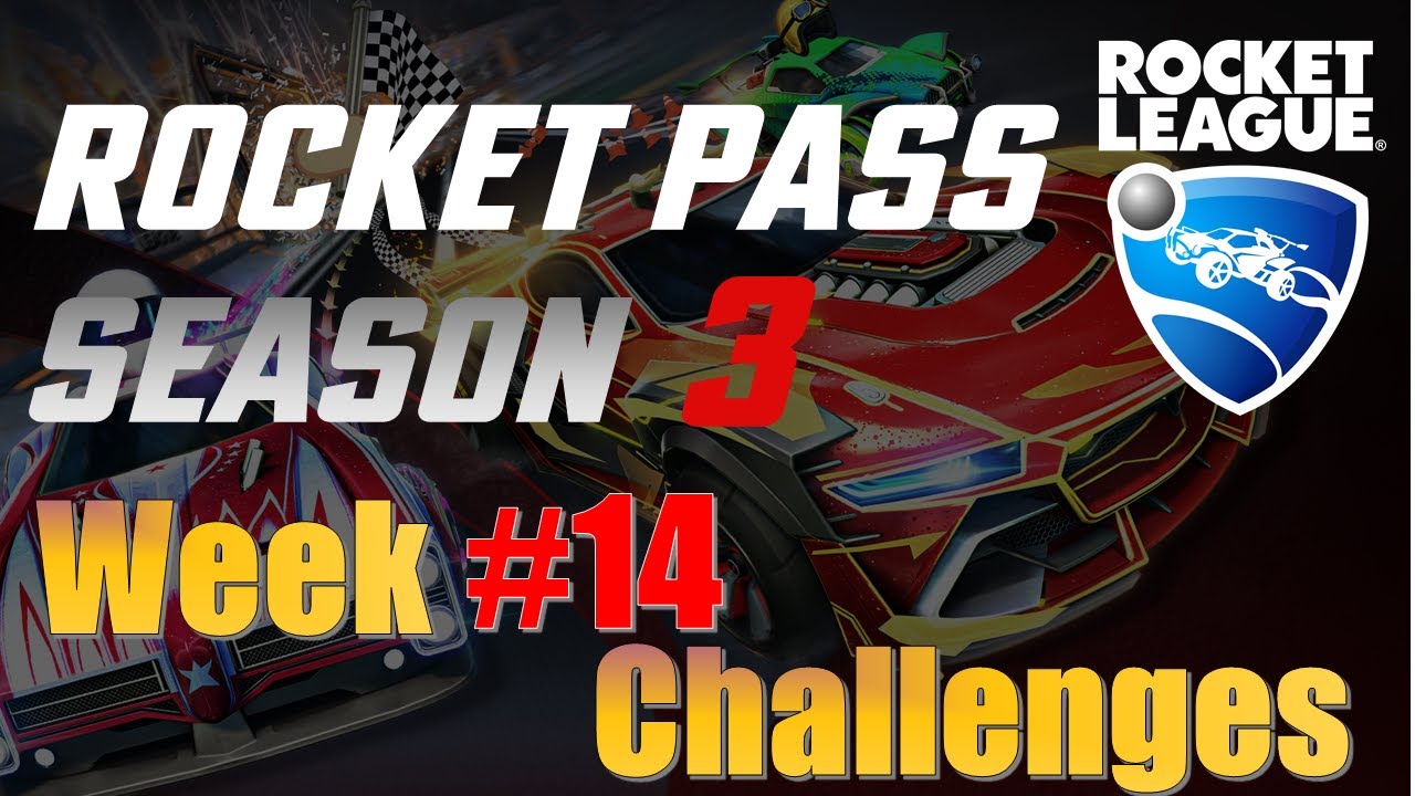 Week 14 Challenges for Rocket Pass Season 3 in Rocket League