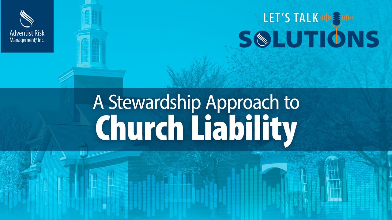 A Stewardship Approach to Church Liability | ARM's: Let's Talk Solutions S2-Ep 4