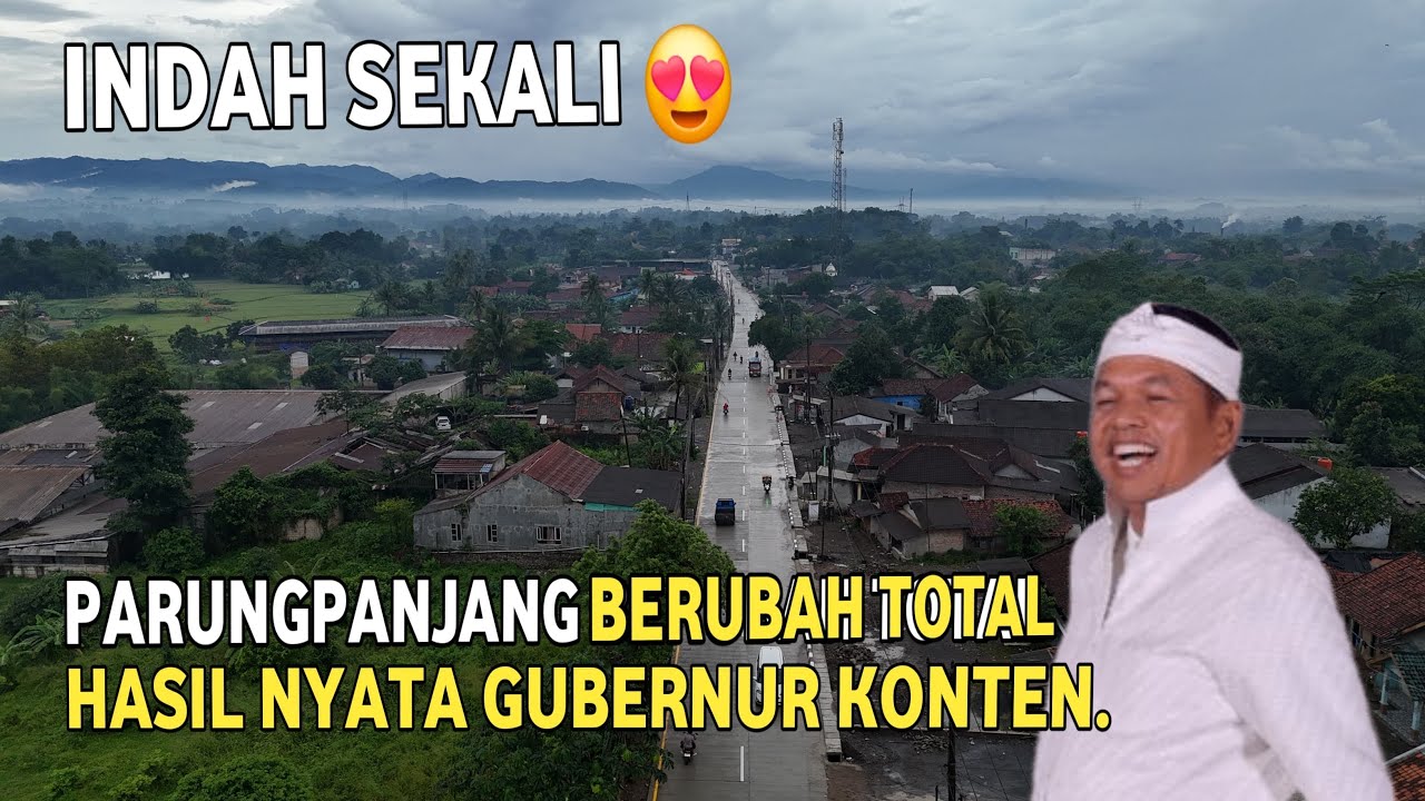 HASIL NYATA GUBERNUR KONTEN KDM PARUNG PANJANG BERUBAH TOTAL JABAR SEMAKIN ISTIMEWA 🤩