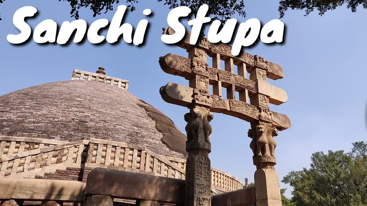 Sanchi Stupa | Near Bhopal | Madhya Pradesh