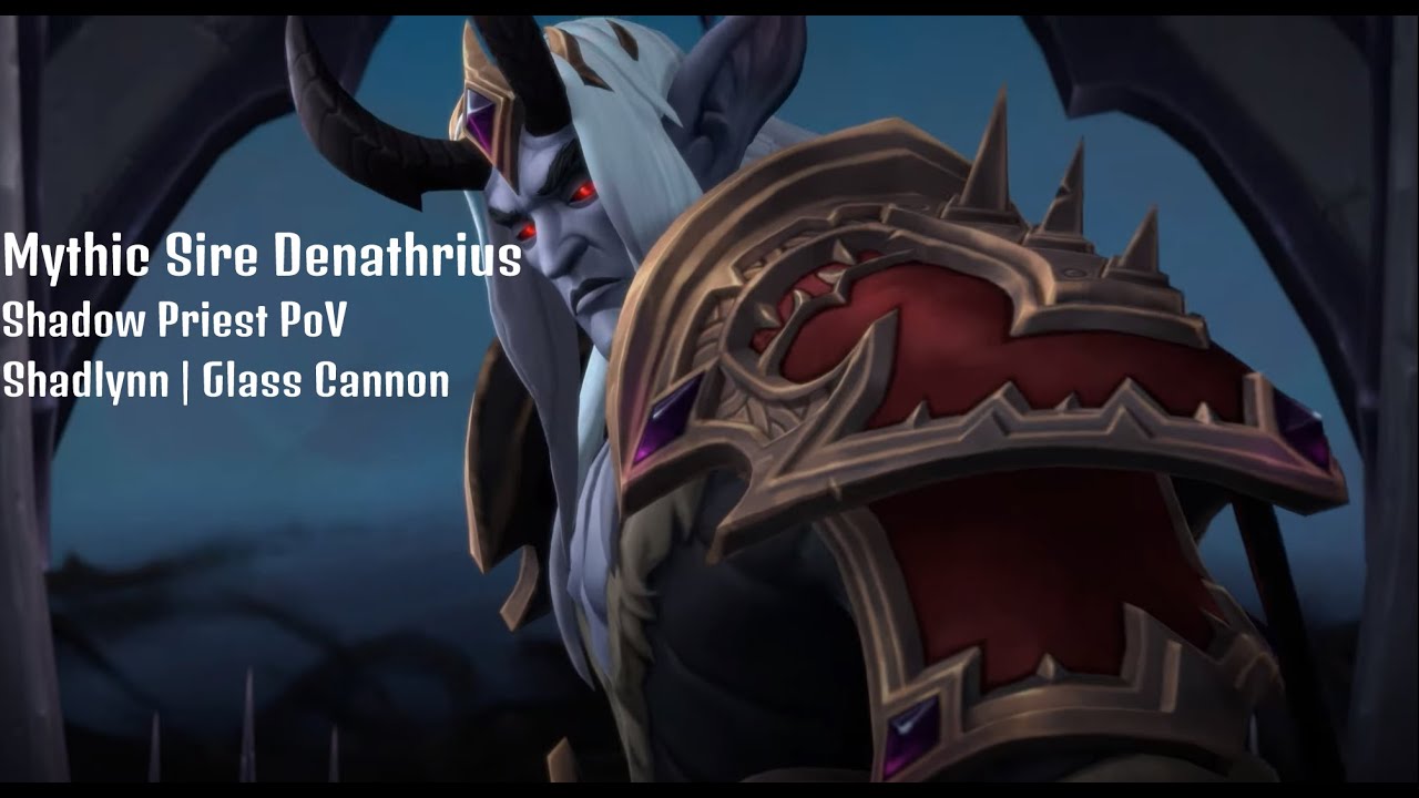 Shadlynn | Mythic Sire Denathrius | Shadow Priest PoV | Glass Cannon