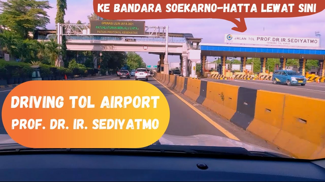 Jalan Jalan Sekitar Driving Kemayoran-Tangerang Via Tol Airport Prof. DR. IR Sediyatmo.