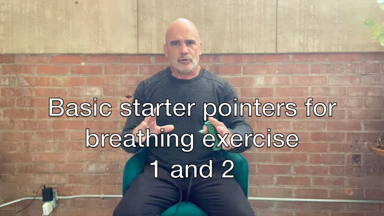 Basic starter pointers for breathing exercise 1 & 2
