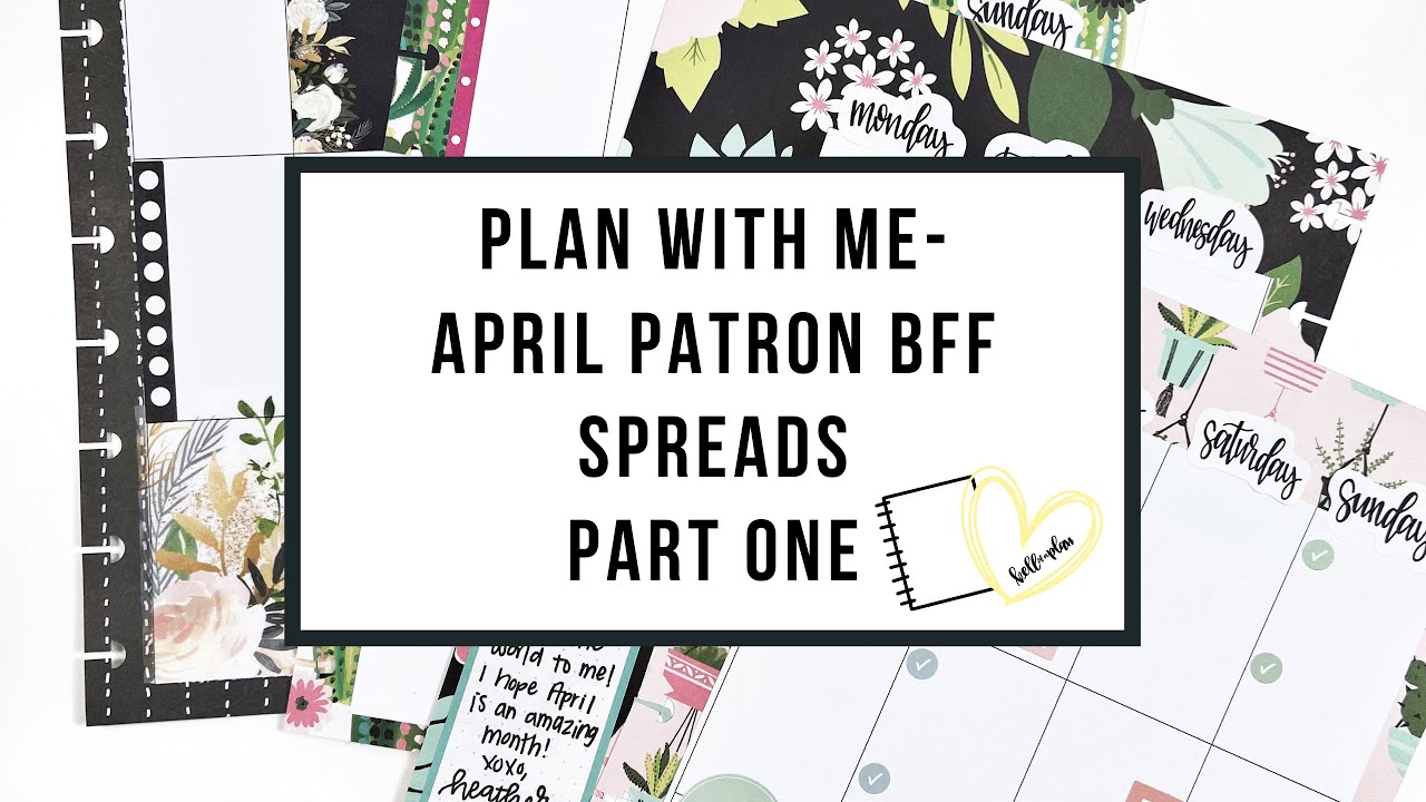 Plan with Me- April Patron BFF Spreads Part One