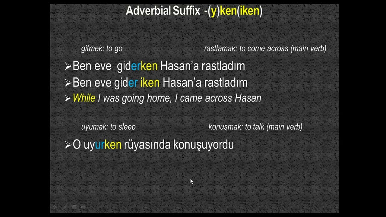 Learn Turkish-75 Adverbial Suffix -(y)ken, -iken / while in Turkish