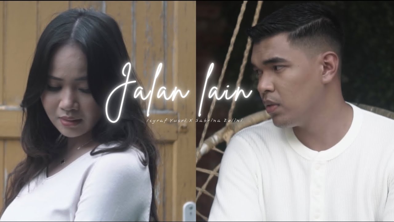 Jalan Lain - Isyraf Yusri & Sabrina Eelini | Official Music Video