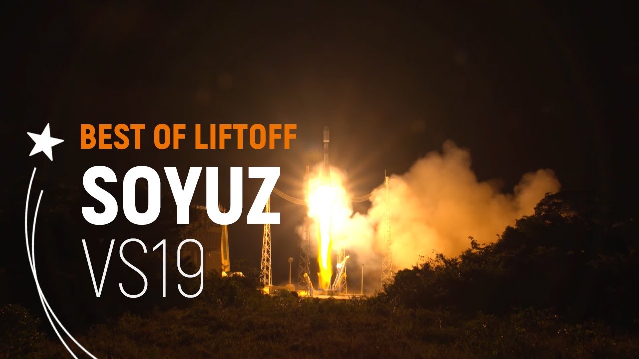Flight VS19 | Soyuz Best of Liftoff | Arianespace