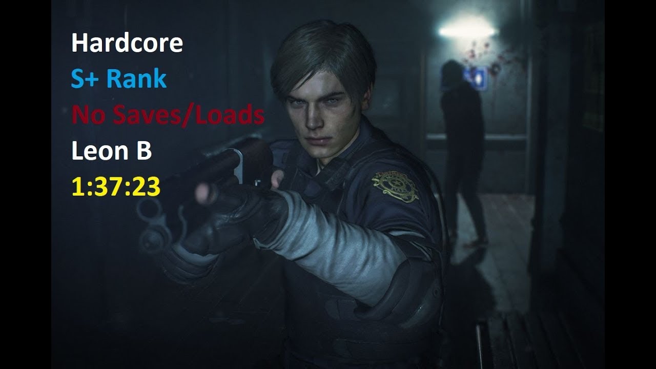 Resident Evil 2 Remake Hardcore S+ Leon B NoSaves/Loads 1:37:23