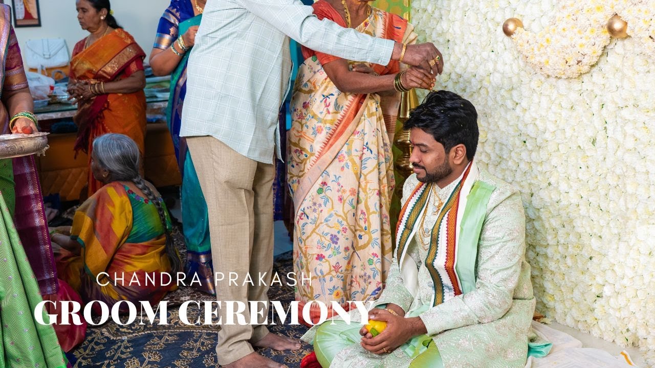 Chandra Prakash X Yasaswini | Groom Ceremony Conventional Video