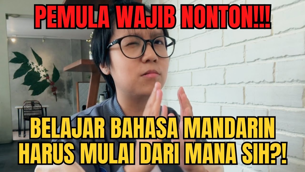 PEMULA WAJIB NONTON! Belajar Bahasa Mandarin Mulai dari Mana sih?