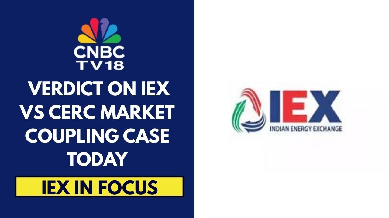 IEX Market Coupling Case: Key Electricity Appellate Tribunal (APTEL) Hearing Today | CNBC TV18