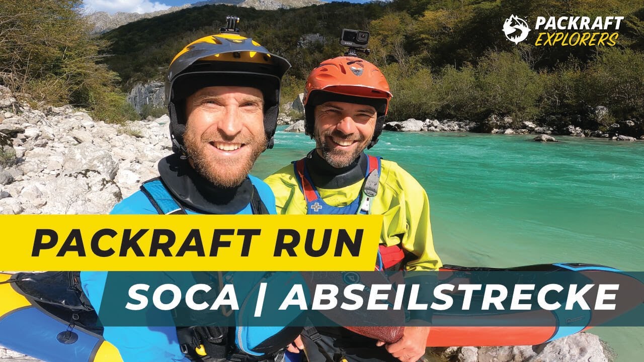 Packraft Wildwasser Action Run Soca - Abseilstrecke (Otona – Kobarid) 🤙🏼🌊