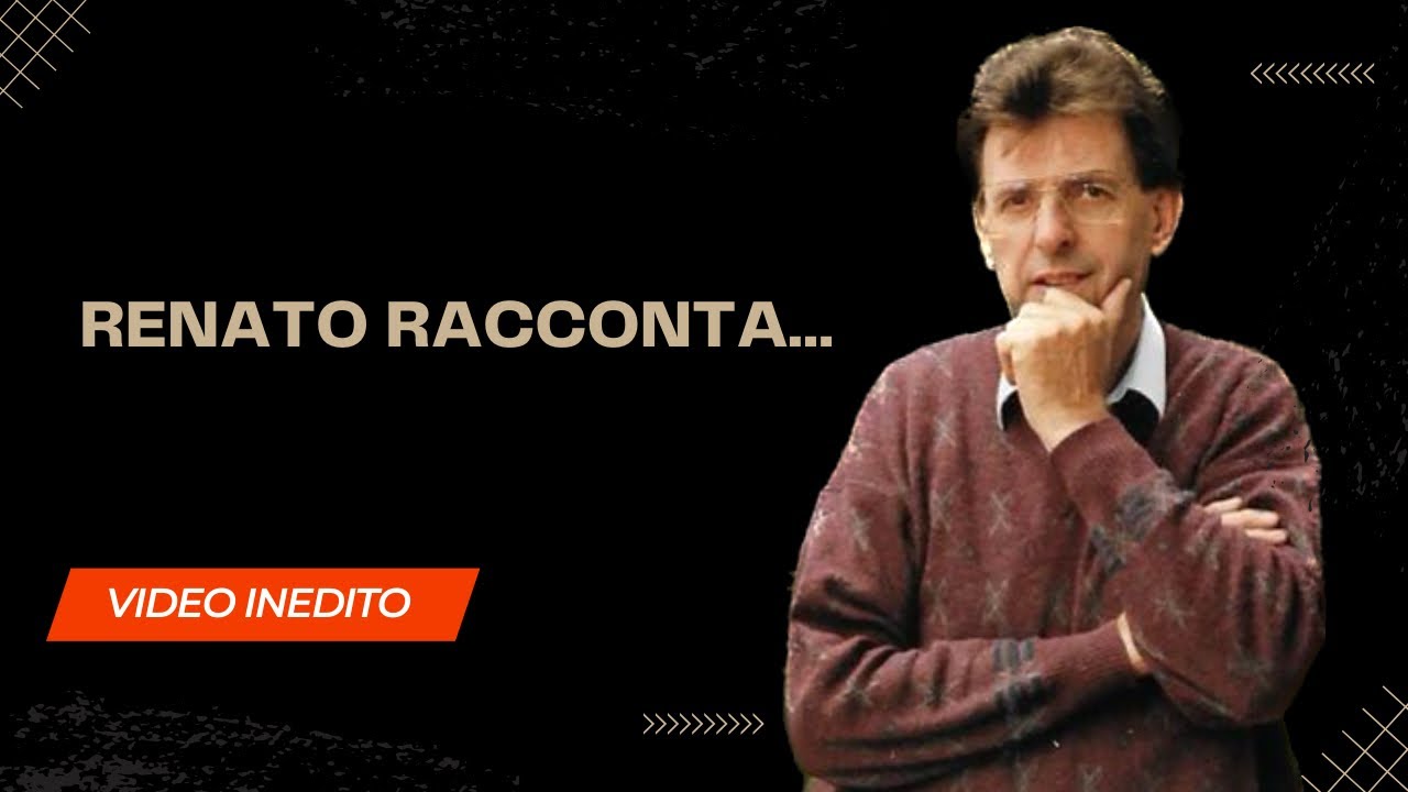 Renato racconta...