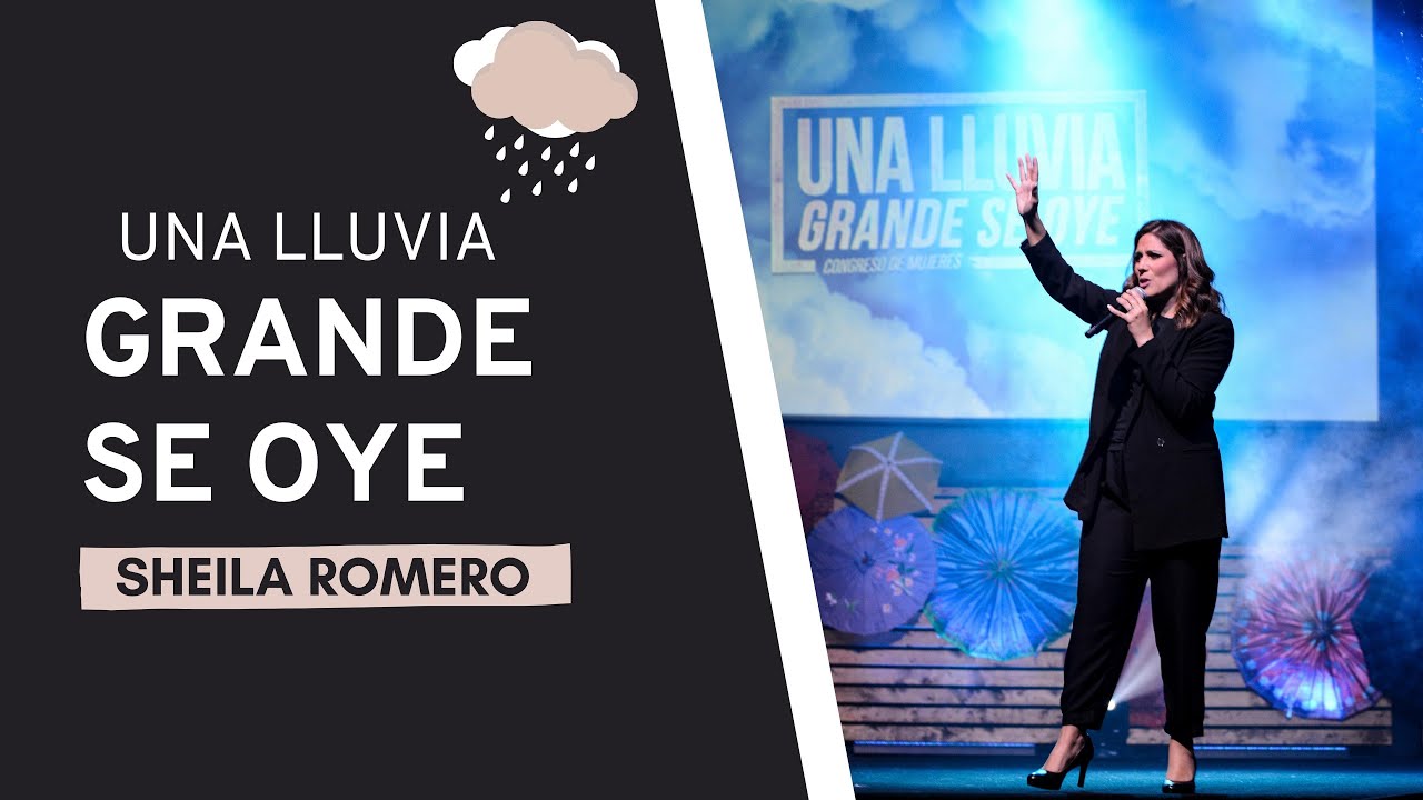 Sheila Romero - Una lluvia grande se oye (Predica Congreso de Mujeres)