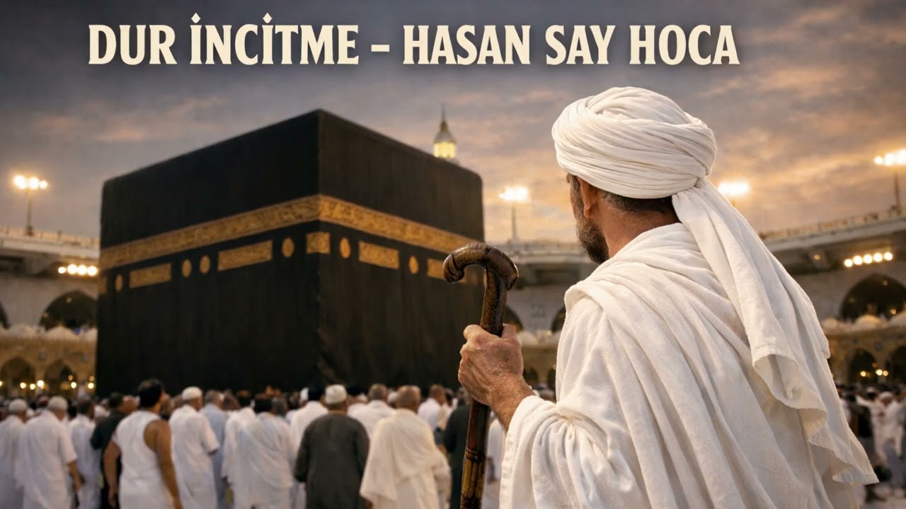 Dur İncitme - Hasan Say Hoca