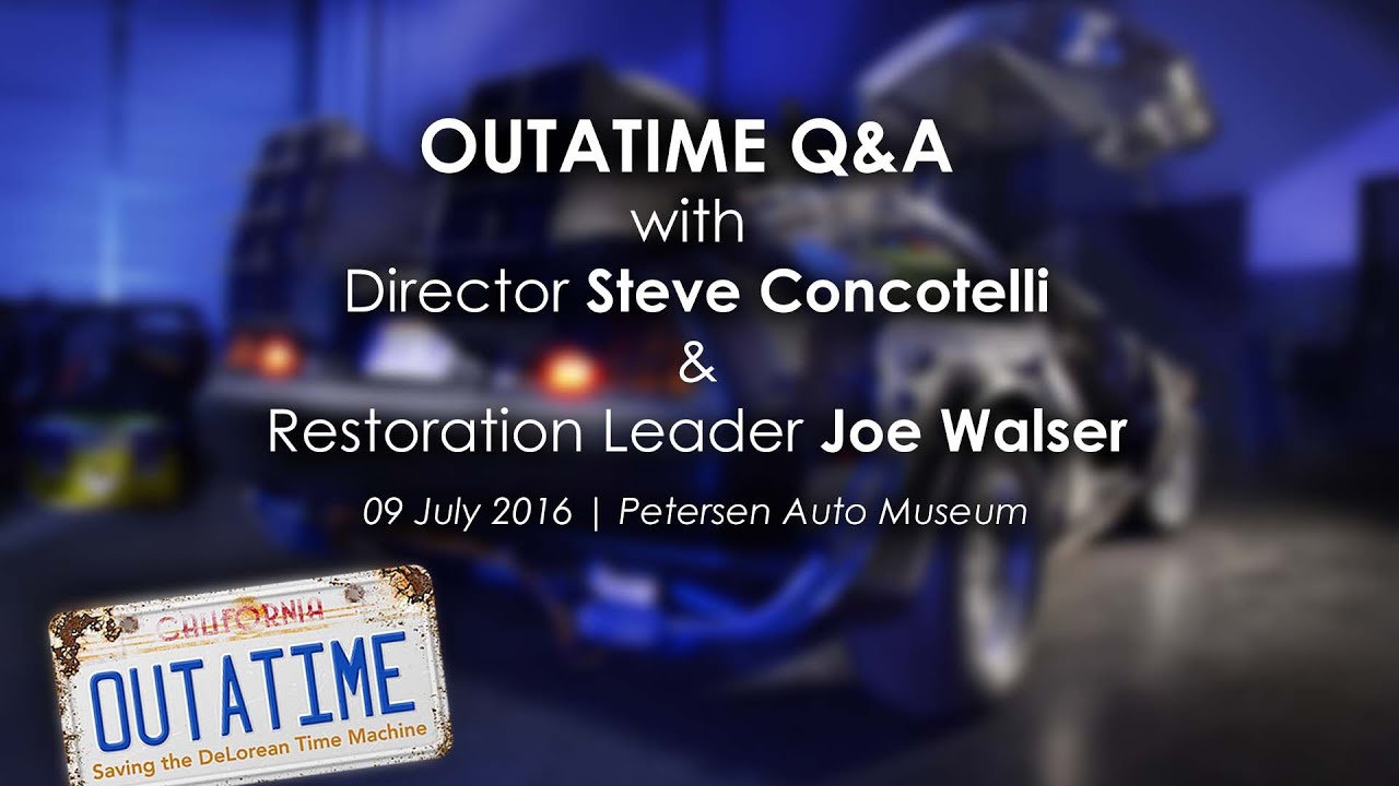OUTATIME: Saving The Delorean Time Machine | Full Q&A | 09 July 2016