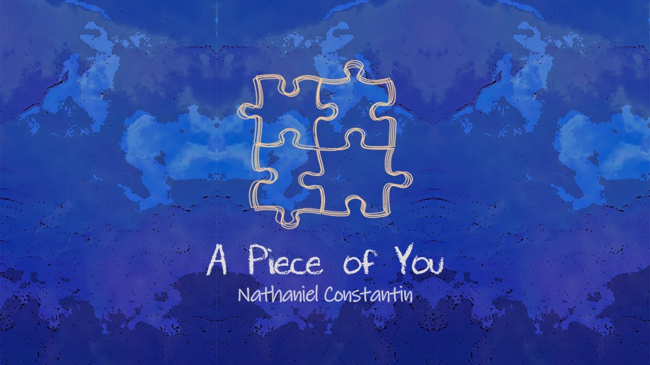 Nathaniel Constantin - A Piece of You (Official Lyric Video)
