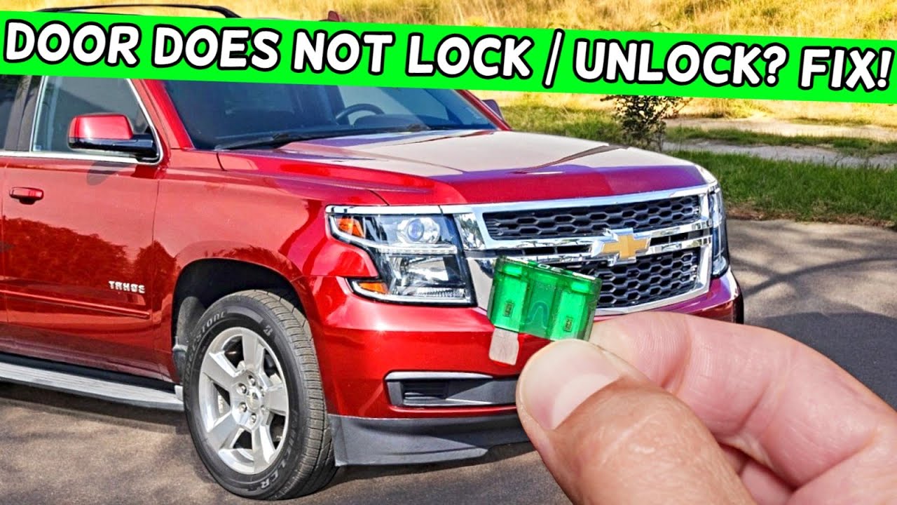 Why Door Does Not Lock Unlock Chevrolet Tahoe Chevy Suburban 2014 2015 2016 2017 2018 2019