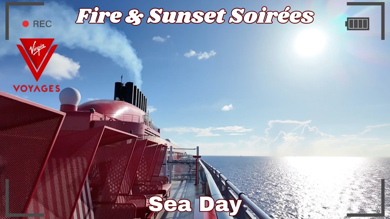 Virgin Voyages Fire & Sunset Soirées: Sea Day