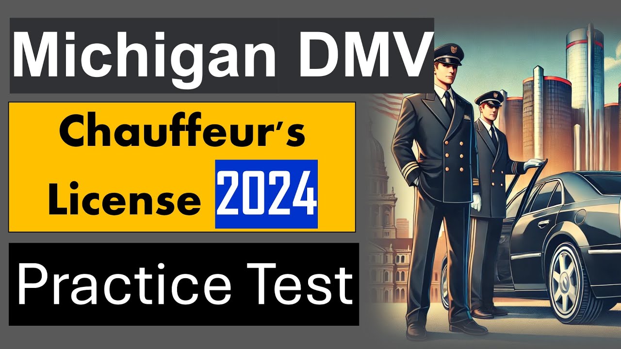 Michigan Chauffeur's License Practice Test Questions and Answers 2024 Study Guide