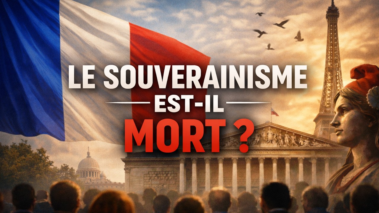 Le SOUVERAINISME est-il MORT ? [Le OFF]